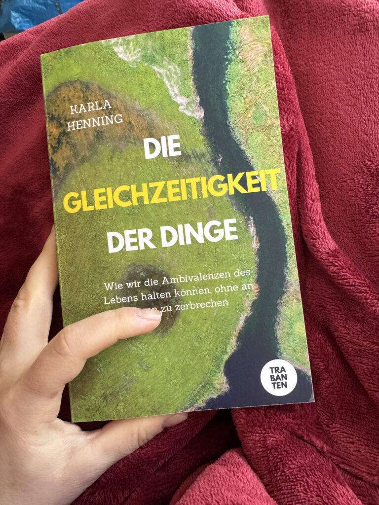 Karla Henning: DIe Gleichzeitigkeit der Dinge